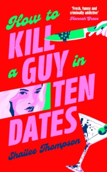 How to Kill a Guy in Ten Dates by Shailee Thompson