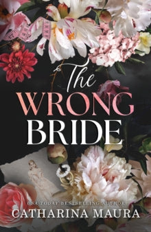 The Wrong Bride by Catharina Maura