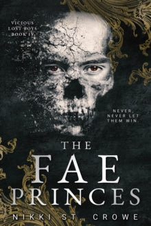 The Fae Princes (Vicious Lost Boys, 4) by Nikki St. Crowe
