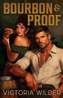 Bourbon and Proof by Victoria Wilder