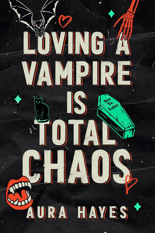 loving a vampire is total chaos (Deluxe edition) - Aura Hayes