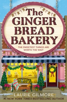 The Gingerbread Bakery (Book 5) - by Laurie Gilmore