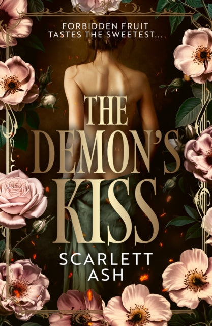 The Demon’s Kiss : Book 1 by Scarlett Ash (RELEASE 24TH SEPTEMBER)