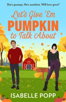 Lets Give 'Em Pumpkin To Talk About - Isabelle Popp