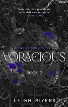 Voracious : Deluxe Edition by Leigh Rivers