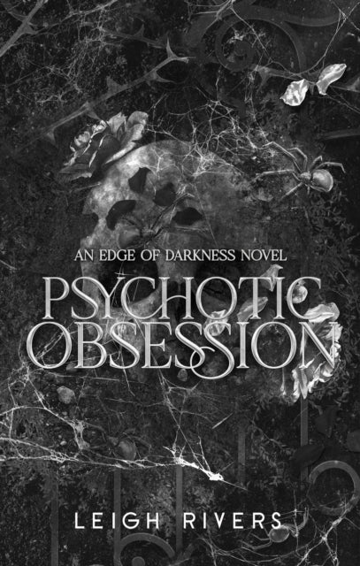 Psychotic Obsession : Deluxe Edition by Leigh Rivers