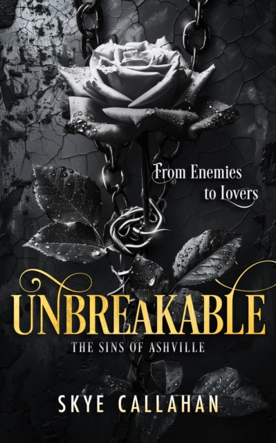 Unbreakable by Skye Callahan