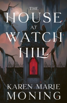 The House At Watch Hill - By Karen Marie Moning