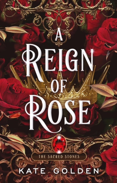 A Reign of Rose by Kate Golden