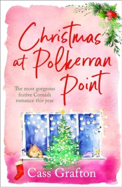 Christmas at Polkerran Point : The most gorgeous Cornish Christmas romance this year by Cass Grafton