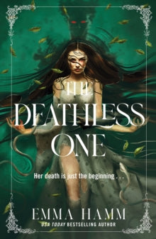 The deathless one - Emma Hamm