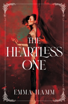 The Heartless One by Emma Hamm 26TH MARCH