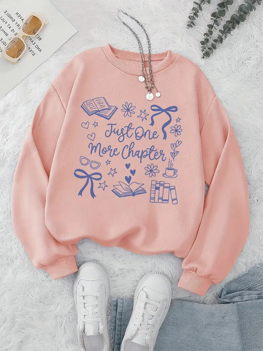 'Just one more chapter' Pink Sweatshirt
